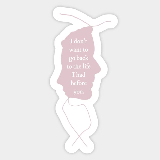 I Don't Want To Go Back To The Life I Had Before You - Ammonite Silhouette in Pink Sticker by magicae